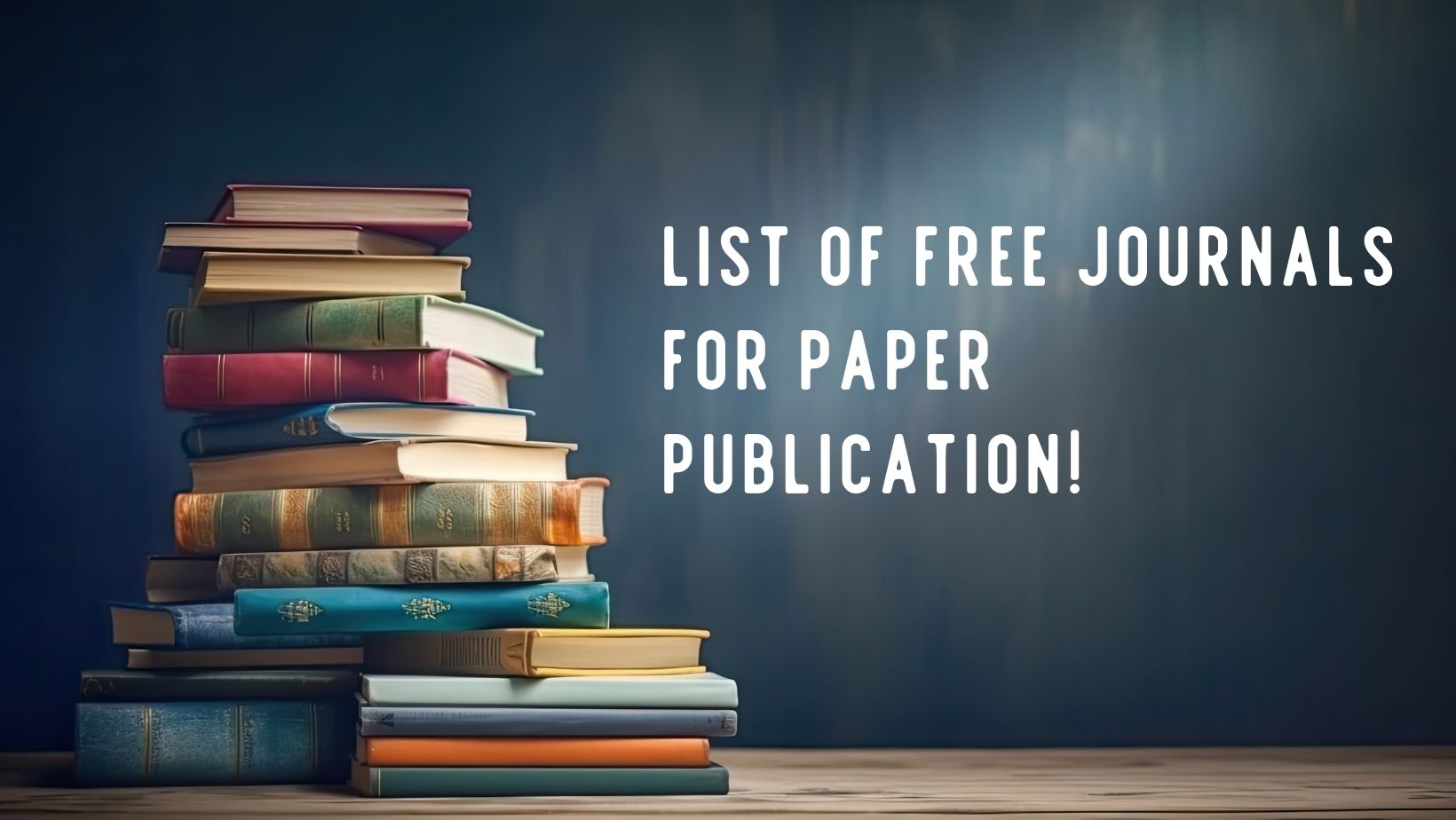 List of Free Journals for Paper Publication!