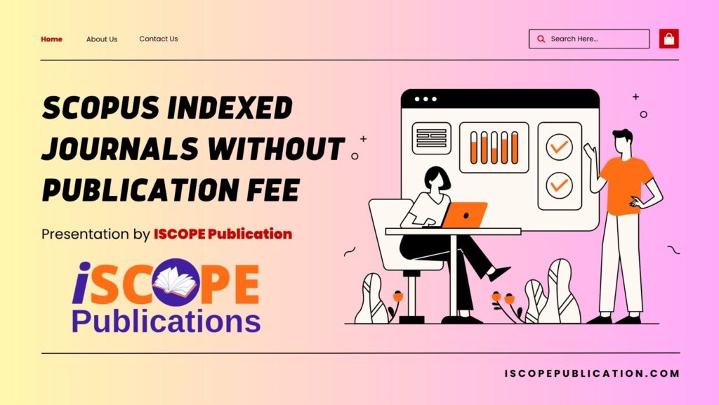 Scopus Indexed Journals without Publication Fee