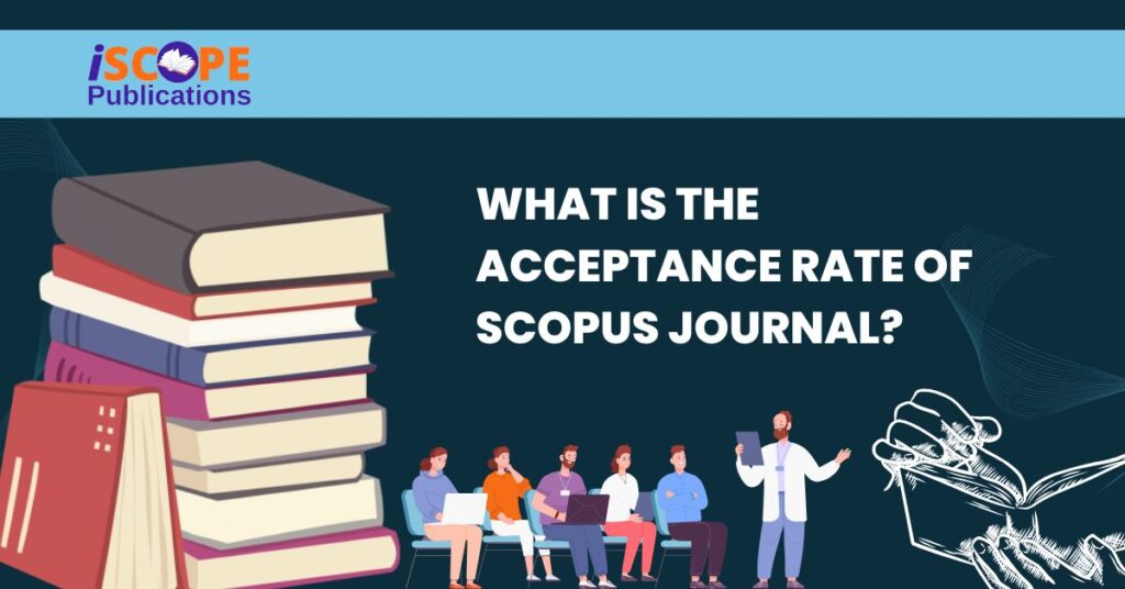 What is the Acceptance Rate of Scopus Journal