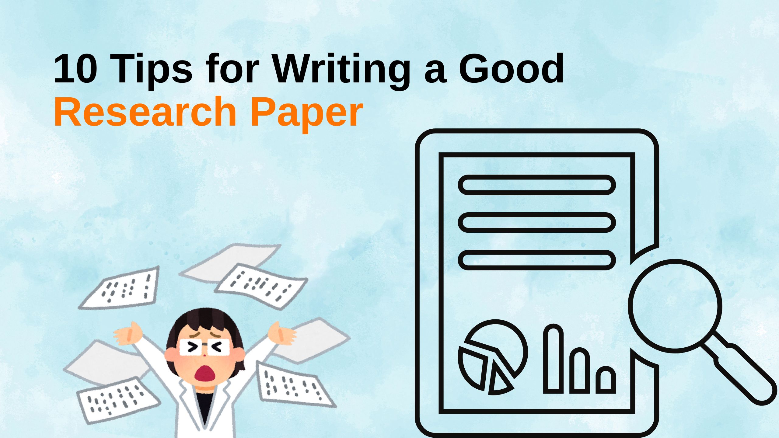 10 Tips for Writing a Good Research Paper